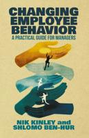 Changing Employee Behavior : A Practical Guide for Managers