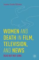 Women and Death in Film, Television, and News : Dead but Not Gone