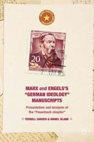 Marx and Engels's "German ideology" Manuscripts : Presentation and Analysis of the "Feuerbach chapter"