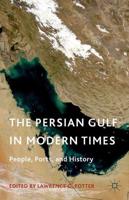 The Persian Gulf in Modern Times : People, Ports, and History
