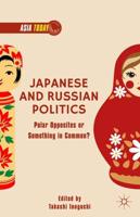 Japanese and Russian Politics : Polar Opposites or Something in Common?