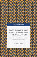 Soft Power and Freedom Under the Coalition