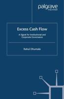 Excess Cash Flow : A Signal for Institutional and Corporate Governance