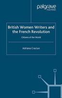 British Women Writers and the French Revolution : Citizens of the World