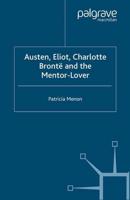 Austen, Eliot, Charlotte Bronte and the Mentor-Lover