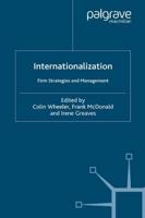 Internationalization : Firm Strategies and Management