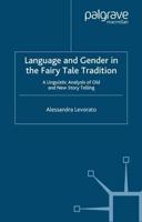 Language and Gender in the Fairy Tale Tradition : A Linguistic Analysis of Old and New Story-Telling