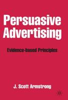 Persuasive Advertising : Evidence-based Principles