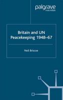 Britain and UN Peacekeeping : 1948-67