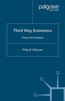 Third Way Economics : Theory and Evaluation