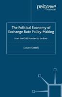 The Political Economy of Exchange Rate Policy-Making : From the Gold Standard to the Euro