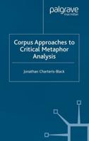 Corpus Approaches to Critical Metaphor Analysis