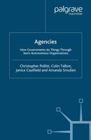 Agencies : How Governments Do Things Through Semi-Autonomous Organizations