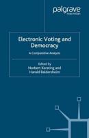Electronic Voting and Democracy : A Comparative Analysis