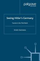 Seeing Hitler's Germany : Tourism in the Third Reich