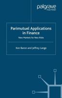 Parimutuel Applications In Finance : New Markets for New Risks