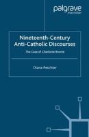Nineteenth-Century Anti-Catholic Discourses : The Case of Charlotte Brontë