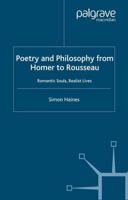 Poetry and Philosophy from Homer to Rousseau : Romantic Souls, Realist Lives