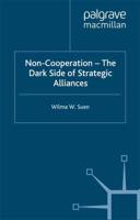 Non-Cooperation - The Dark Side of Strategic Alliances