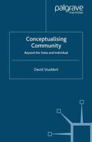 Conceptualising Community : Beyond the State and Individual