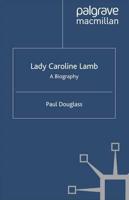 Lady Caroline Lamb : A Biography