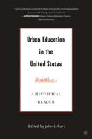 Urban Education in the United States : A Historical Reader