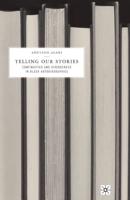 Telling Our Stories : Continuities and Divergences in Black Autobiographies