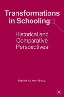 Transformations in Schooling : Historical and Comparative Perspectives