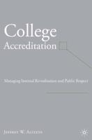 College Accreditation : Managing Internal Revitalization and Public Respect