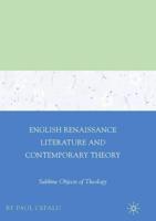 English Renaissance Literature and Contemporary Theory : Sublime Objects of Theology