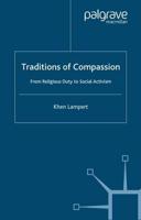 Traditions of Compassion : From Religious Duty to Social Activism
