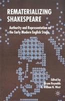 Rematerializing Shakespeare