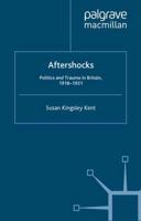 Aftershocks : Politics and Trauma in Britain, 1918-1931