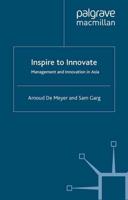 Inspire to Innovate : Management and Innovation in Asia