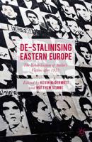 De-Stalinising Eastern Europe : The Rehabilitation of Stalin's Victims after 1953