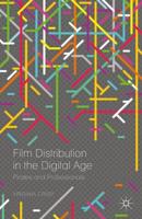 Film Distribution in the Digital Age : Pirates and Professionals