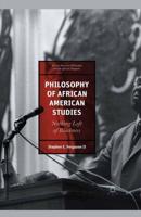 Philosophy of African American Studies : Nothing Left of Blackness