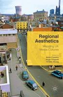 Regional Aesthetics : Mapping UK Media Cultures