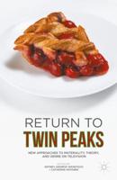 Return to Twin Peaks : New Approaches to Materiality, Theory, and Genre on Television