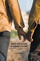 Same-Sex Desire in Indian Culture : Representations in Literature and Film, 1970-2015