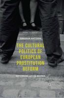 The Cultural Politics of European Prostitution Reform : Governing Loose Women