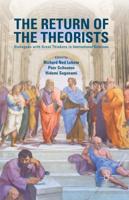 The Return of the Theorists : Dialogues with Great Thinkers in International Relations