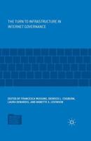 The Turn to Infrastructure in Internet Governance