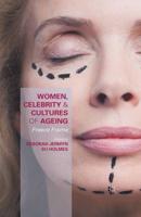 Women, Celebrity and Cultures of Ageing : Freeze Frame