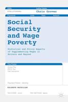 Social Security and Wage Poverty : Historical and Policy Aspects of Supplementing Wages in Britian and Beyond