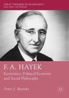 F. A. Hayek : Economics, Political Economy and Social Philosophy