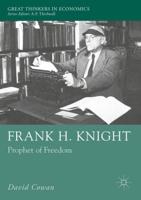 Frank H. Knight : Prophet of Freedom