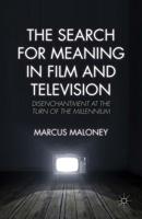The Search for Meaning in Film and Television : Disenchantment at the Turn of the Millennium