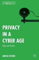Privacy in a Cyber Age : Policy and Practice