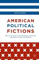 American Political Fictions : War on Errorism in Contemporary American Literature, Culture, and Politics